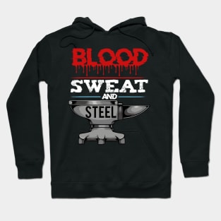 Blacksmith - Blood Sweat And Steel - Smithing Anvil Hoodie